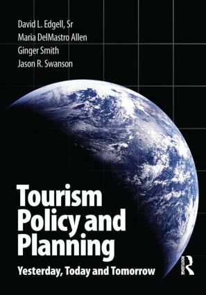 David L. Edgell, Sr., Jason R. Swanson, Maria Delmastro Allen, Ginger Smith - Tourism Policy and Planning, Häftad