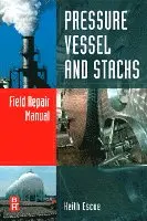 Keith Escoe - Pressure Vessel and Stacks Field Repair Manual, Inbunden. Tillgänglighet: Lägg i varukorg