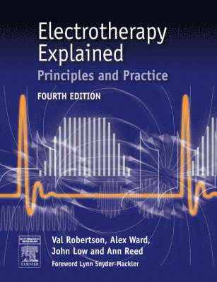 Alex Ward, Val Robertson, John Low, Ann Reed - Electrotherapy Explained, Häftad. Tillgänglighet: Lägg i varukorg