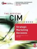 CIM Coursebook 08/09 Strategic Marketing Decisions
