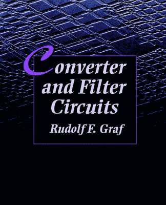 Rudolf F. Graf - Converter and Filter Circuits, Häftad. Tillgänglighet: Lägg i varukorg