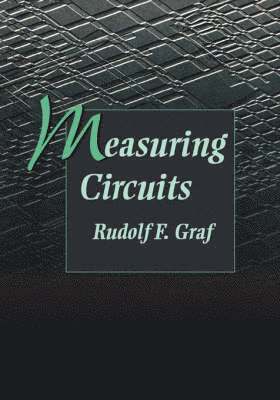 Rudolf F. Graf - Measuring Circuits, Häftad. Tillgänglighet: Lägg i varukorg