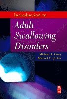 Michael A. Crary, Michael E. Groher - Introduction to Adult Swallowing Disorders, Inbunden. Tillgänglighet: Lägg i varukorg