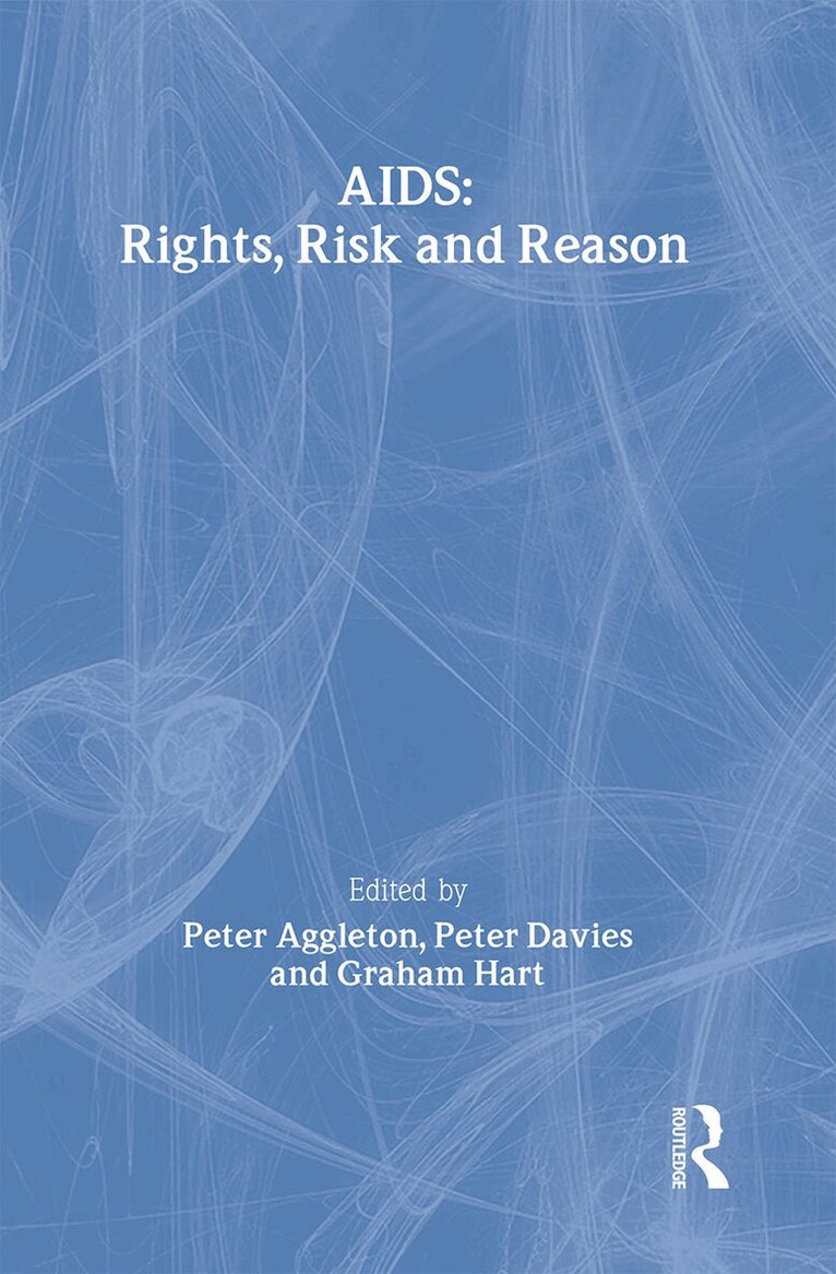 Peter Aggleton, Peter Davies, Graham Hart - AIDS: Rights, Risk and Reason, Inbunden. Tillgänglighet: Tillfälligt slut