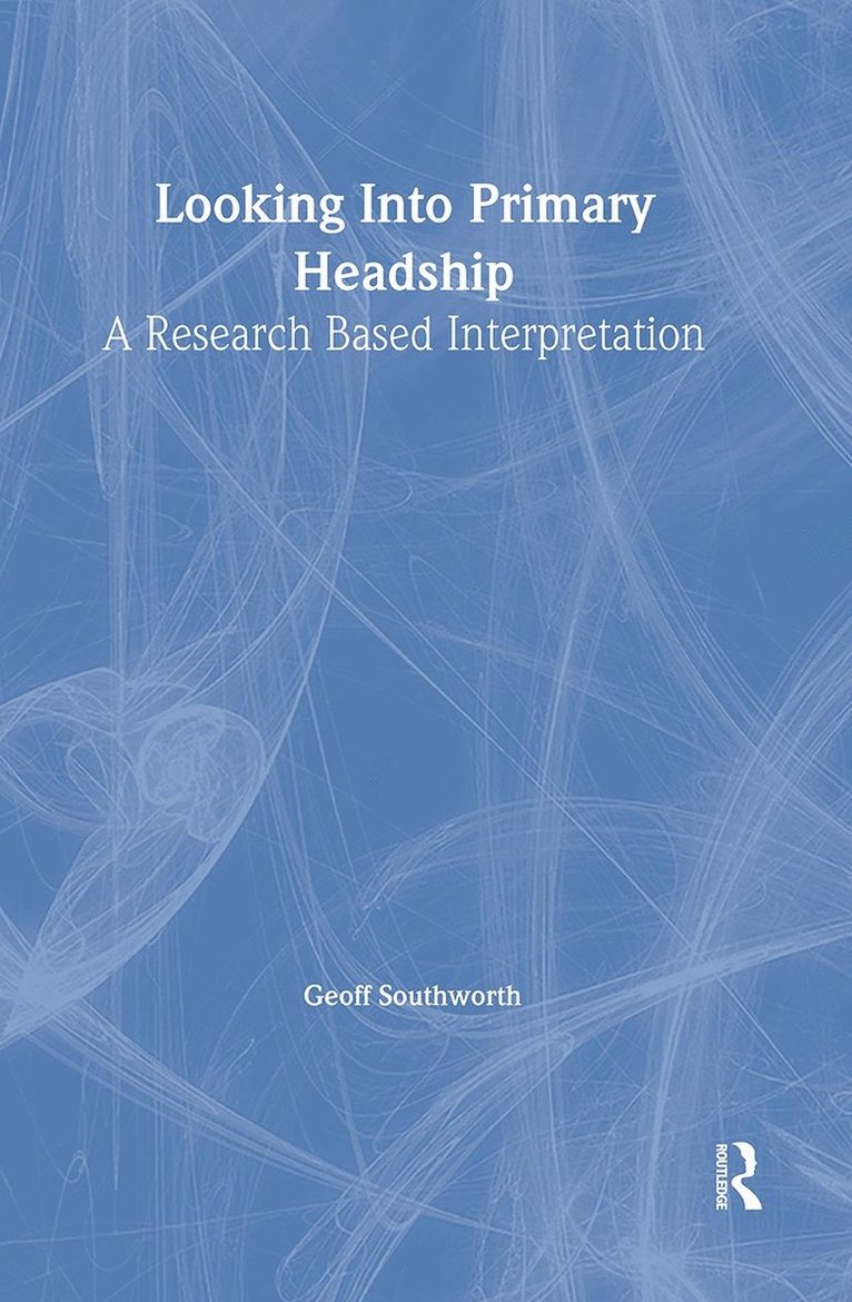 Geoff Southworth - Looking Into Primary Headship, Inbunden