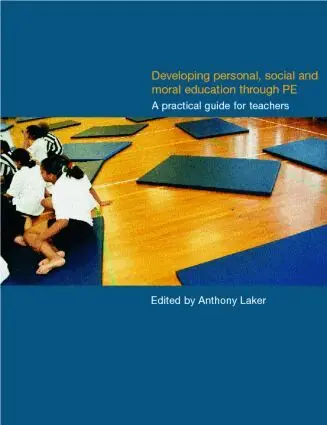 Anthony Laker - Developing Personal, Social and Moral Education through Physical Education, Häftad. Tillgänglighet: Lägg i varukorg