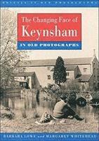 Barbara Lowe, Margaret Whitehead - Changing Face of Keynsham in Old Photographs, Häftad. Tillgänglighet: Tillfälligt slut