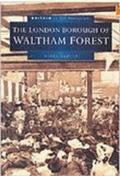 London Borough of Waltham Forest in Old Photographs
