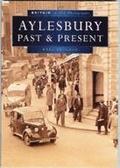 Aylesbury Past and Present in Old Photographs