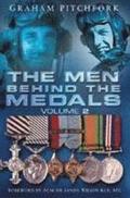 The Men Behind the Medals: v.2