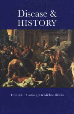 Frederick F. Cartwright, Michael D. Biddiss - Disease and History, Häftad. Tillgänglighet: Tillfälligt slut