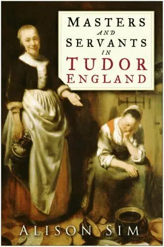 Alison Sim - Masters and Servants in Tudor England, Häftad. Tillgänglighet: Tillfälligt slut