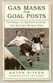 Anton Rippon - Gas Masks for Goal Posts, Häftad. Tillgänglighet: Lägg i varukorg