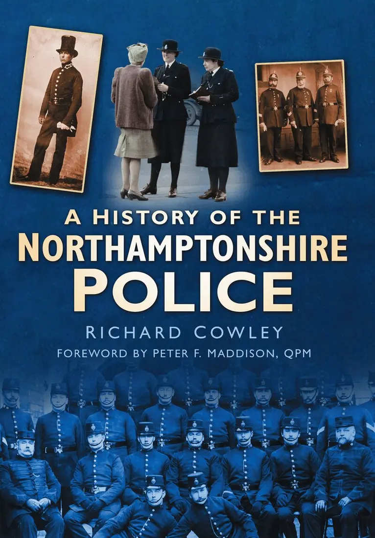 Richard Cowley - History of the Northamptonshire Police, Häftad. Tillgänglighet: Lägg i varukorg
