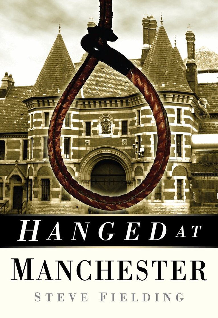 Steve Fielding - Hanged at Manchester, Häftad
