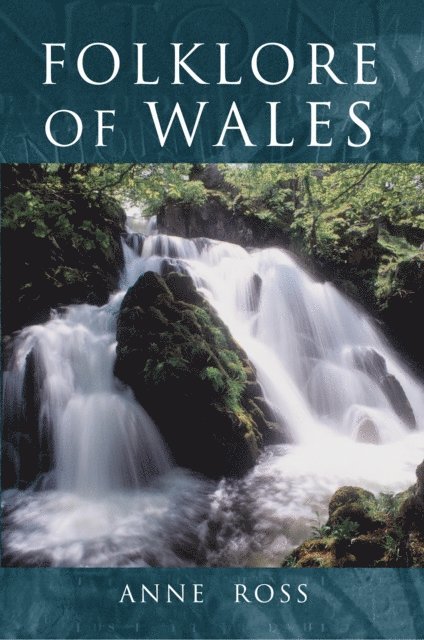 Anne Ross - Folklore of Wales, E-bok