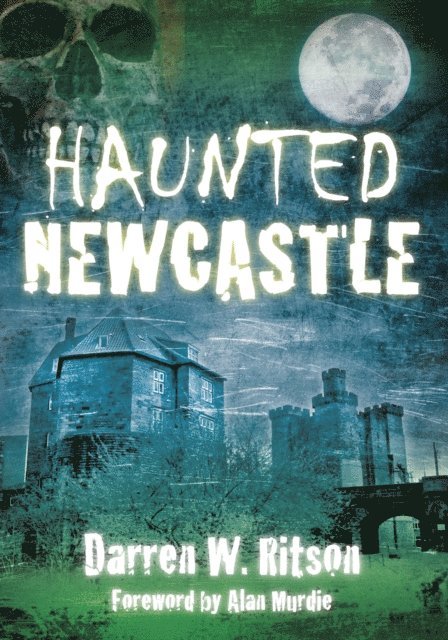 Darren W. Ritson - Haunted Newcastle, E-bok. Tillgänglighet: Lägg i varukorg