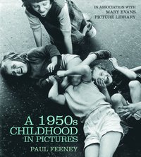 1950s Childhood in Pictures