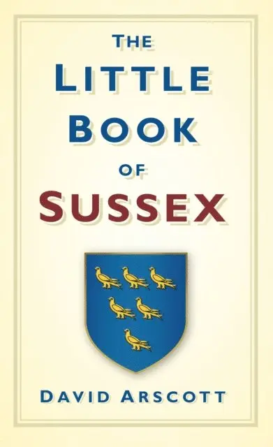 David Arscott - Little Book of Sussex, E-bok. Tillgänglighet: Lägg i varukorg