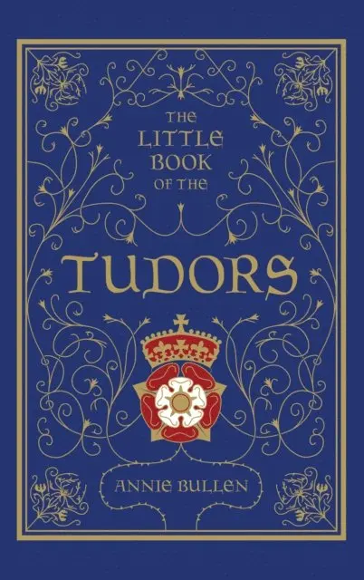 Annie Bullen - Little Book of the Tudors, E-bok. Tillgänglighet: Lägg i varukorg