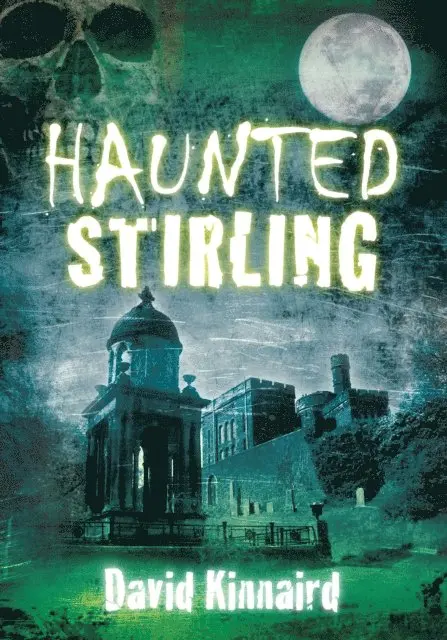 David Kinnaird - Haunted Stirling, E-bok. Tillgänglighet: Lägg i varukorg