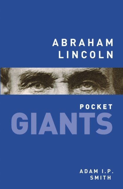 Adam I.P. Smith - Abraham Lincoln: pocket GIANTS, E-bok. Tillgänglighet: Lägg i varukorg
