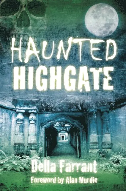 Della Farrant - Haunted Highgate, E-bok. Tillgänglighet: Lägg i varukorg
