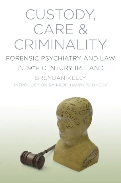 Brendan Kelly - Custody, Care and Criminality, E-bok. Tillgänglighet: Lägg i varukorg