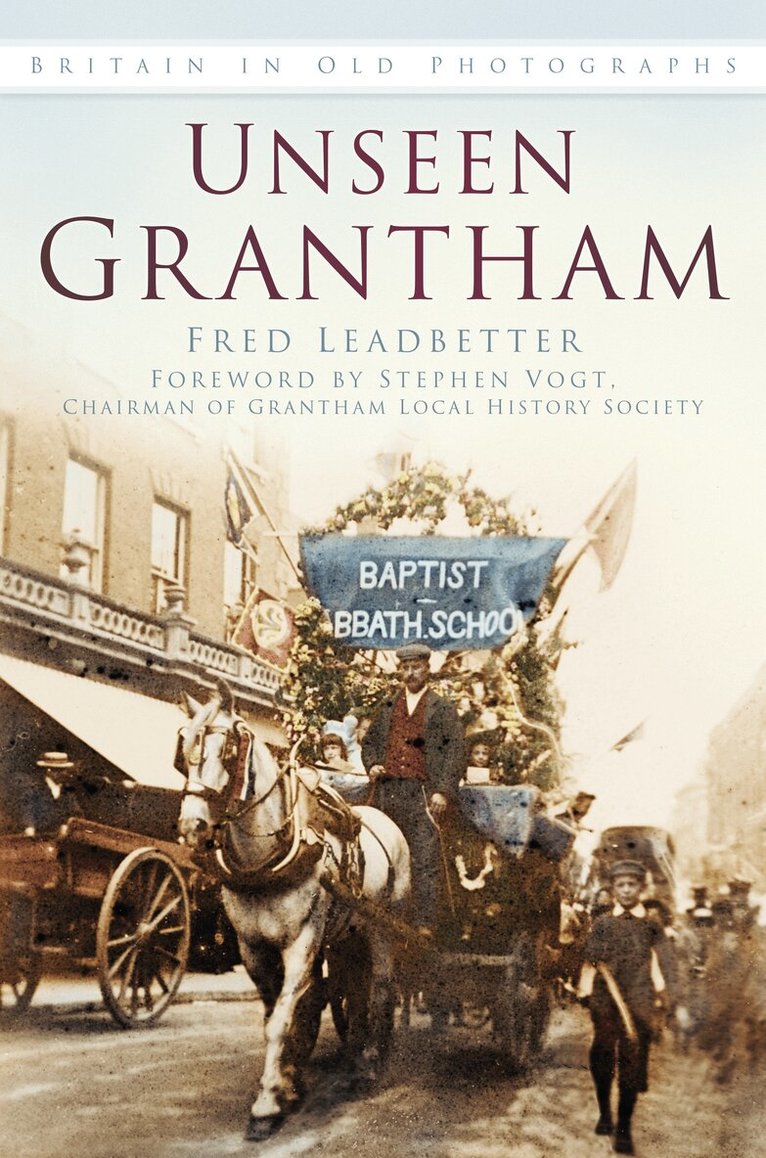 Fred Leadbetter - Unseen Grantham, Häftad. Tillgänglighet: Lägg i varukorg