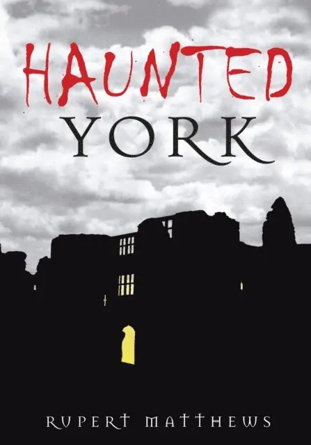 Rupert Matthews - Haunted York, E-bok. Tillgänglighet: Lägg i varukorg