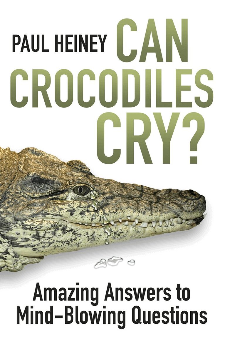 Paul Heiney - Can Crocodiles Cry?, Häftad. Tillgänglighet: Tillfälligt slut