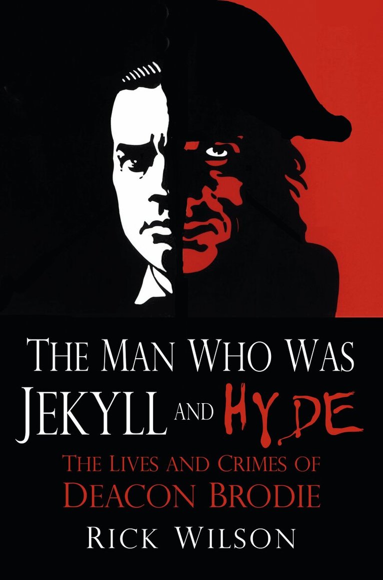 Rick Wilson - Man Who Was Jekyll and Hyde, Häftad