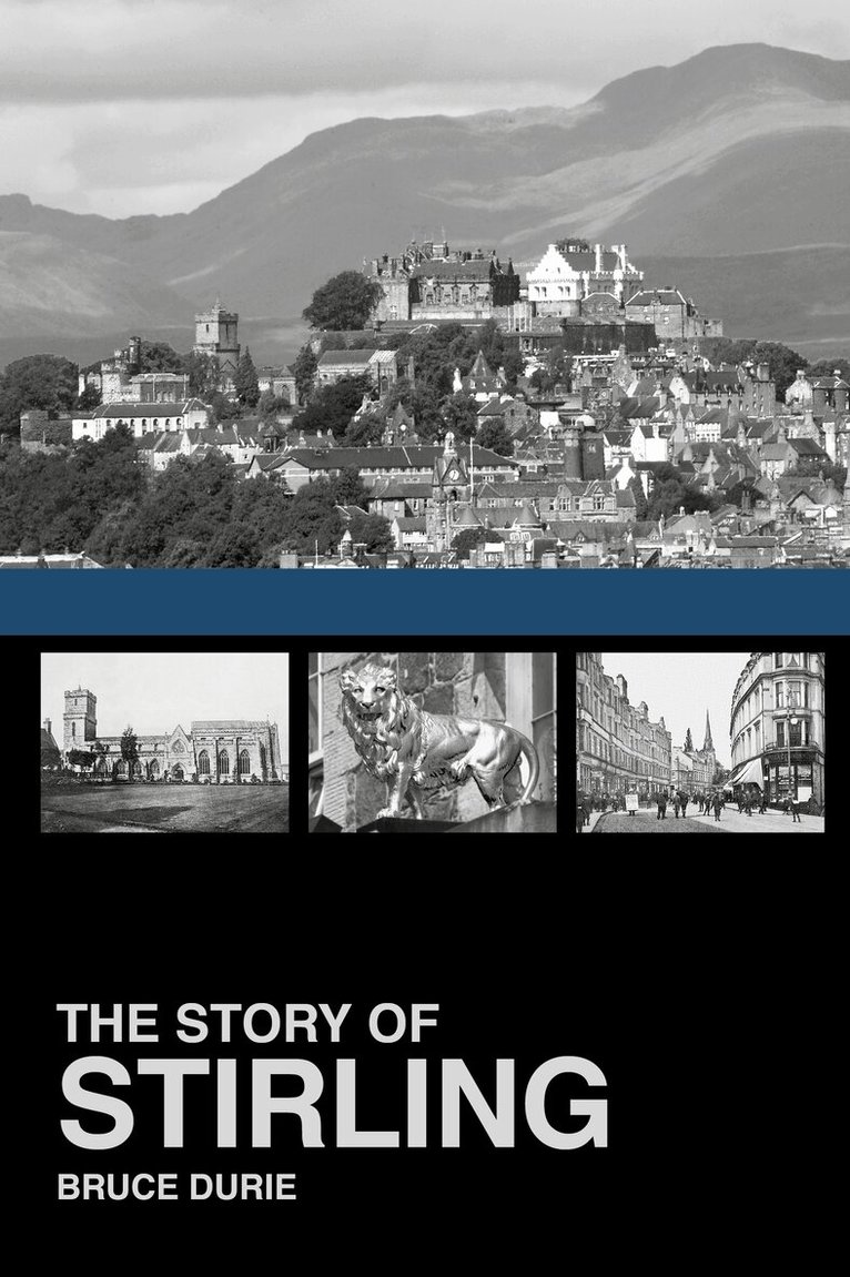 Bruce Durie - Story of Stirling, Häftad. Tillgänglighet: Lägg i varukorg