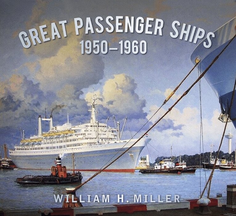 William H. Miller - Great Passenger Ships 1950-1960, Häftad. Tillgänglighet: Tillfälligt slut