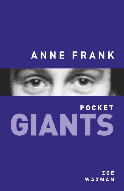 Zoe Waxman - Anne Frank: pocket GIANTS, E-bok. Tillgänglighet: Lägg i varukorg