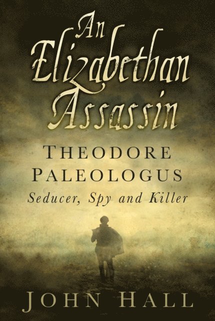 John Hall - Elizabethan Assassin, E-bok. Tillgänglighet: Lägg i varukorg