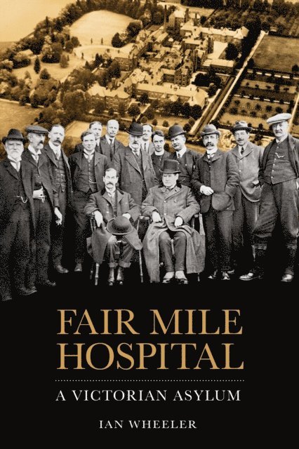 Ian Wheeler - Fair Mile Hospital, E-bok. Tillgänglighet: Lägg i varukorg