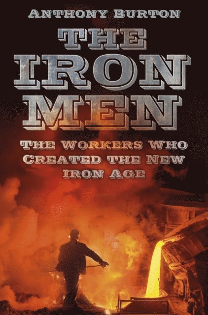Anthony Burton - Iron Men, E-bok