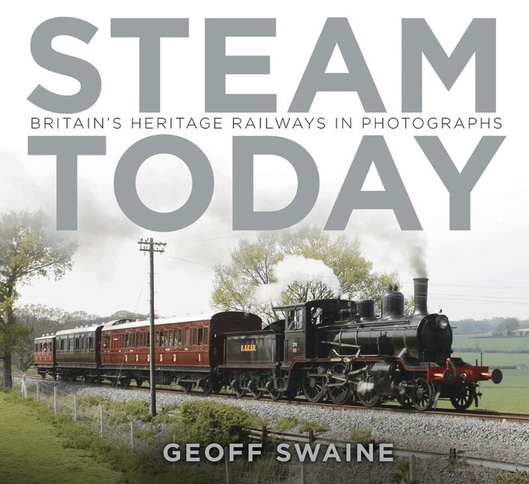 Geoff Swaine - Steam Today, Häftad. Tillgänglighet: Tillfälligt slut
