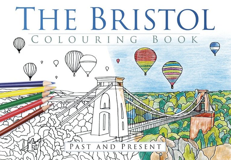 The History Press - Bristol Colouring Book: Past & Present, Häftad