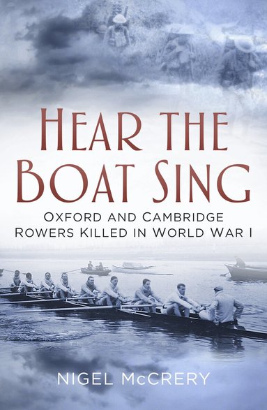 Nigel McCrery - Hear The Boat Sing, Inbunden