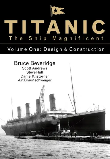 Bruce Beveridge, Scott Andrews, Steve Hall, Daniel Klistorner, Art Braunschweiger - Titanic the Ship Magnificent - Volume One, Inbunden