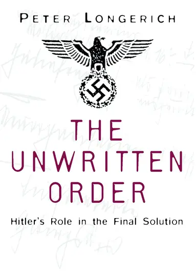 Peter Longerich - Unwritten Order, Häftad