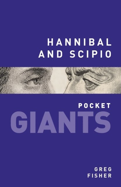 Greg Fisher - Hannibal and Scipio: pocket GIANTS, E-bok. Tillgänglighet: Lägg i varukorg