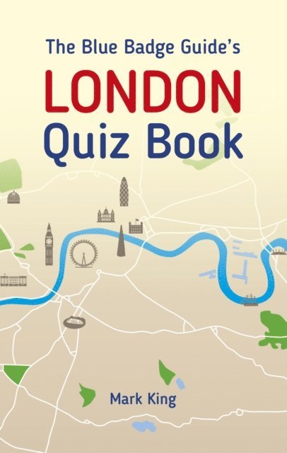Mark King - Blue Badge Guide's London Quiz Book, E-bok. Tillgänglighet: Lägg i varukorg