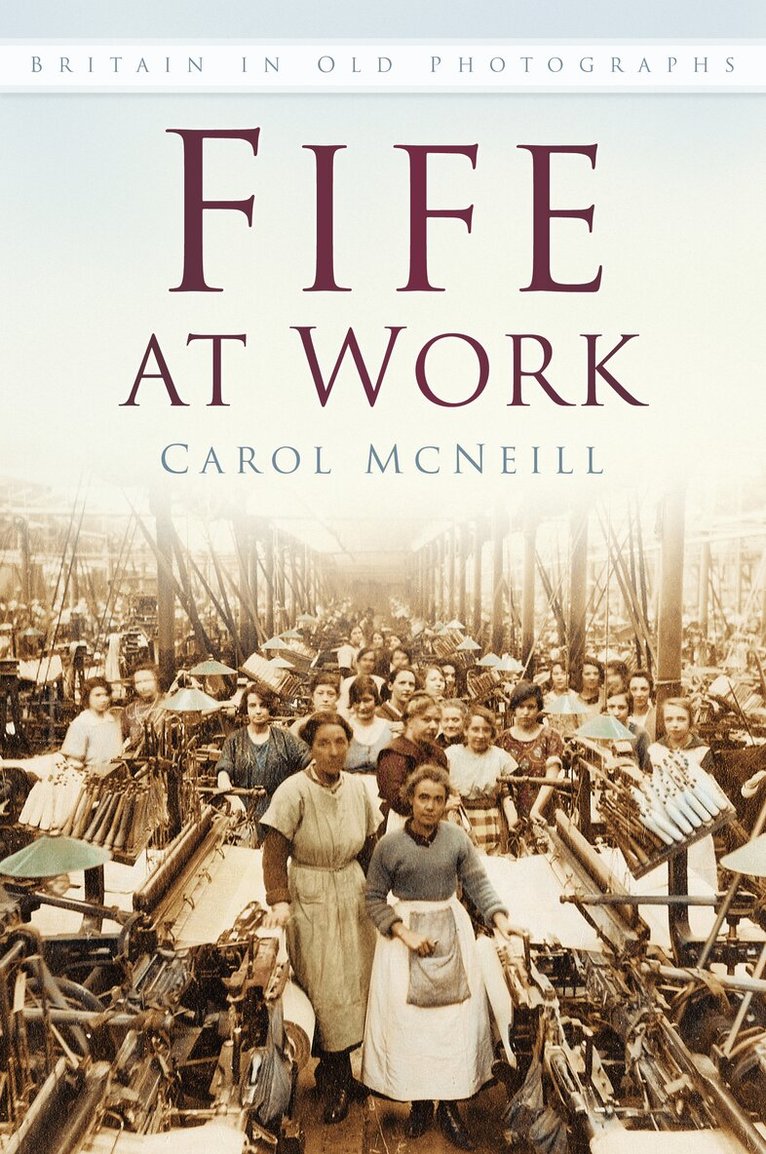 Carol McNeill - Fife at Work, Häftad