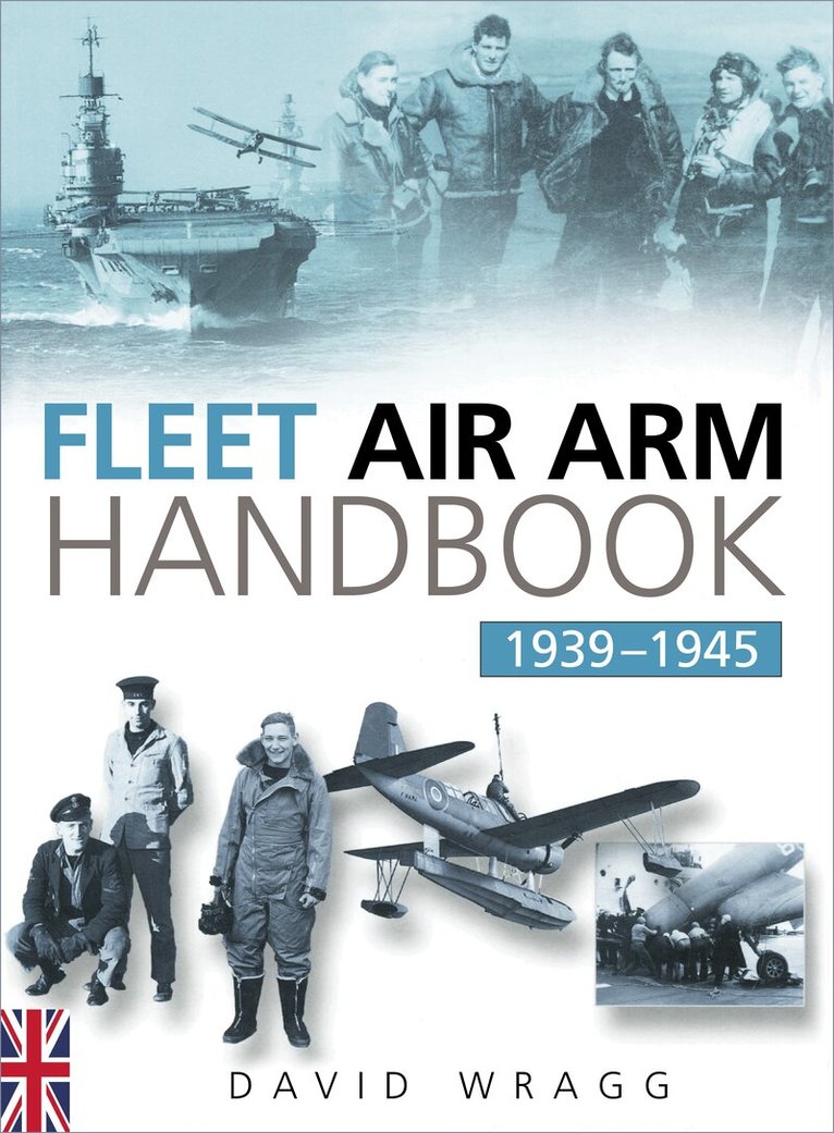 David Wragg - Fleet Air Arm Handbook 1939-1945, Häftad