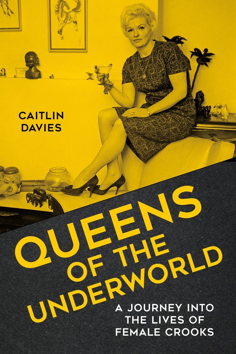 Caitlin Davies - Queens of the Underworld, Inbunden