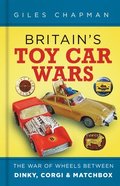 Britain's Toy Car Wars
