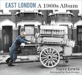 East London: A 1960s Album